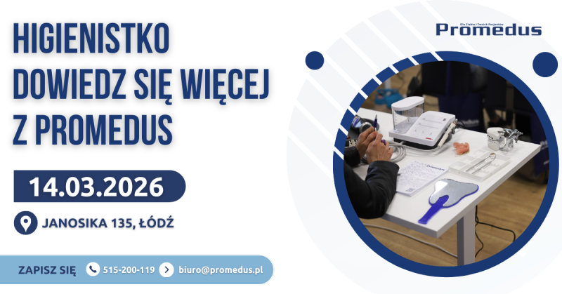 14.03.2026. - Spotkanie z cyklu &bdquo;Higienistko dowiedz się więcej z Promedus&rdquo;