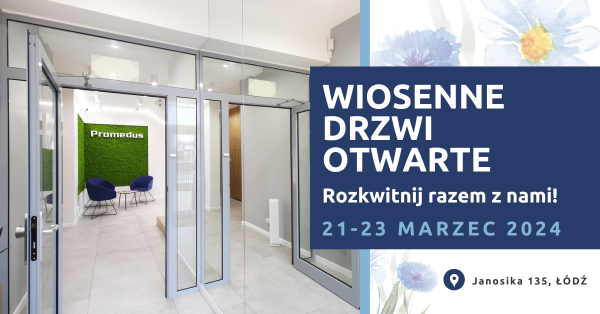 Zapraszamy na &quot;Wiosenne Drzwi Otwarte&quot; w Promedus -  rozkwitnij razem z nami!